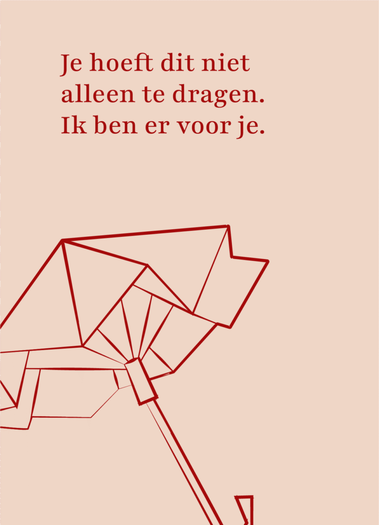 Rouwkaartje "Je hoeft dit niet alleen te dragen. Ik ben er voor je."