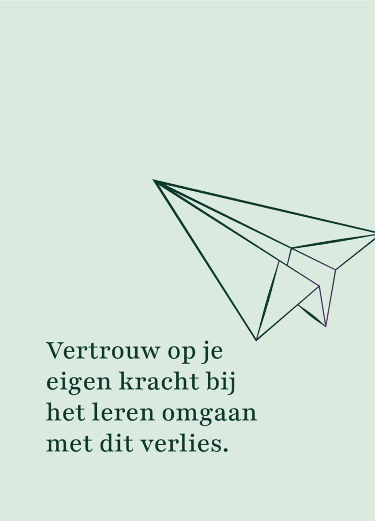 Rouwkaartje "Vertrouw op je eigen kracht bij het leren omgaan met dit verlies."